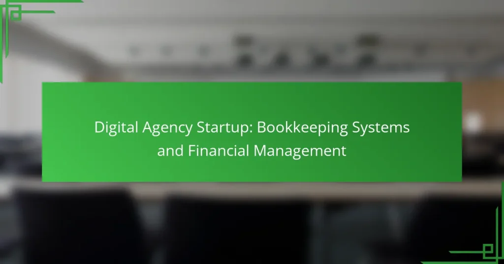 Digital Agency Startup: Bookkeeping Systems and Financial Management