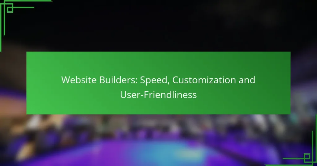 Website Builders: Speed, Customization and User-Friendliness