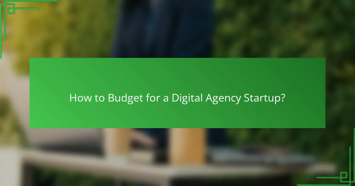 How to Budget for a Digital Agency Startup?