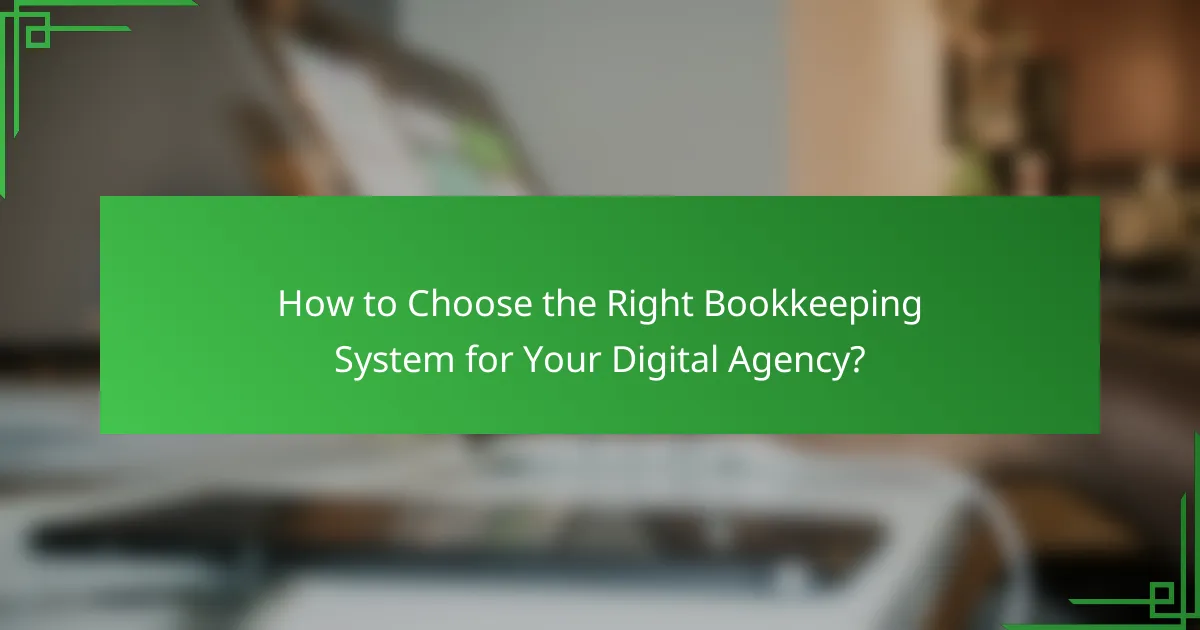 How to Choose the Right Bookkeeping System for Your Digital Agency?