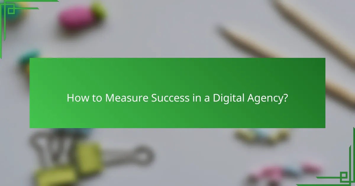 How to Measure Success in a Digital Agency?
