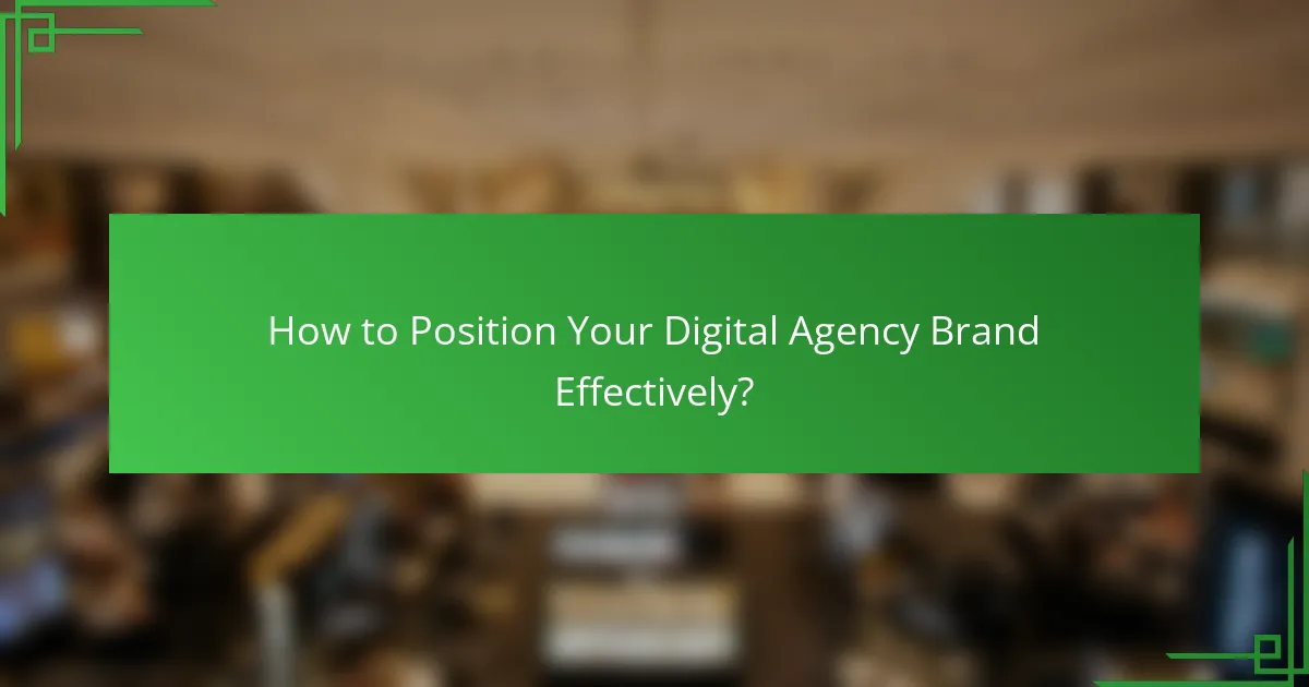 How to Position Your Digital Agency Brand Effectively?
