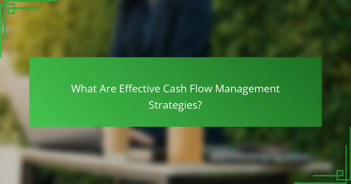 What Are Effective Cash Flow Management Strategies?