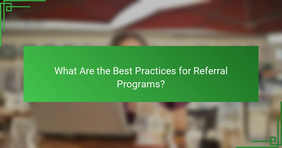 What Are the Best Practices for Referral Programs?