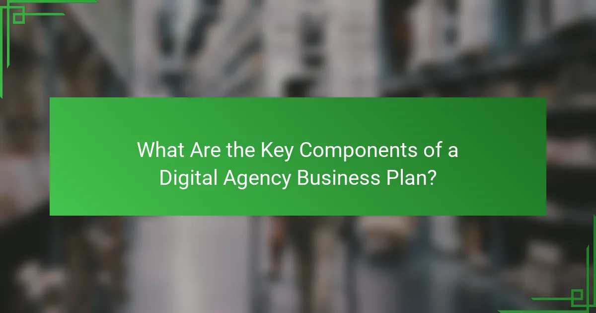What Are the Key Components of a Digital Agency Business Plan?
