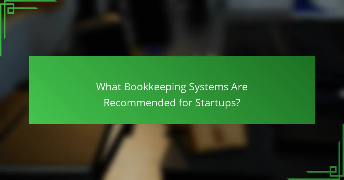 What Bookkeeping Systems Are Recommended for Startups?