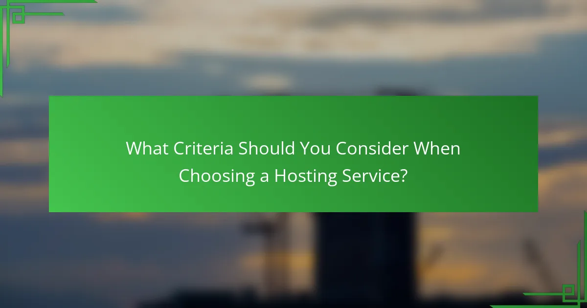 What Criteria Should You Consider When Choosing a Hosting Service?